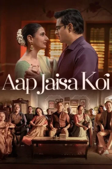 مشاهدة فيلم Aap Jaisa Koi 2025 مترجم