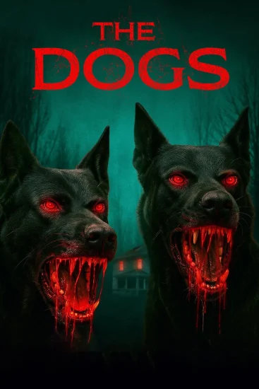 مشاهدة فيلم The Dogs 2025 مترجم