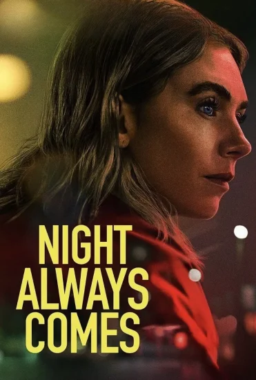 مشاهدة فيلم Night Always Comes 2025 مترجم