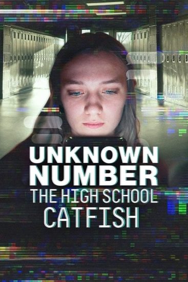 مشاهدة فيلم Unknown Number The High School Catfish 2025 مترجم